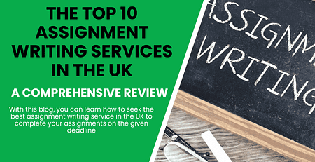 A blackboard with the words assignment writing on it accompanied by the blog title, "The top 10 assignment writing services in the UK".